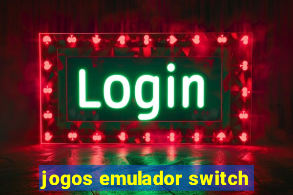 jogos emulador switch